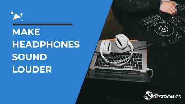 how-to-make-headphones-louder