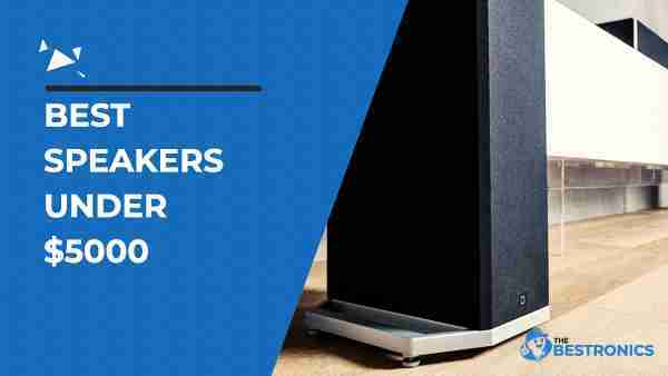 best-speakers-under-5000